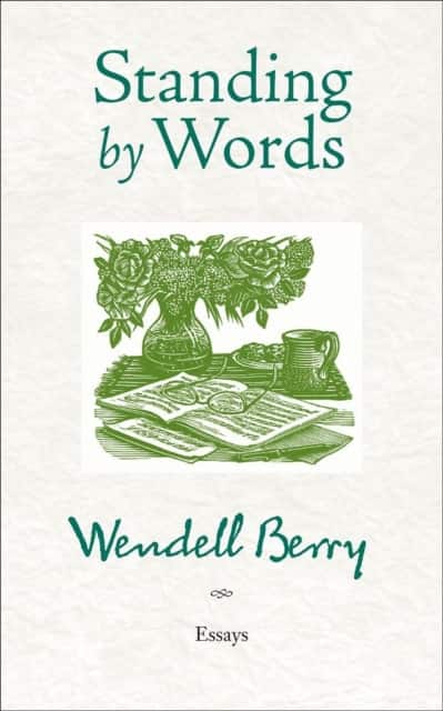 Standing By Words av Wendell Berry