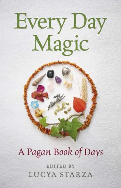 Every Day Magic – A Pagan Book of Days – 366 Magical Ways to Observe the Cycle of the Year av Lucya Starza