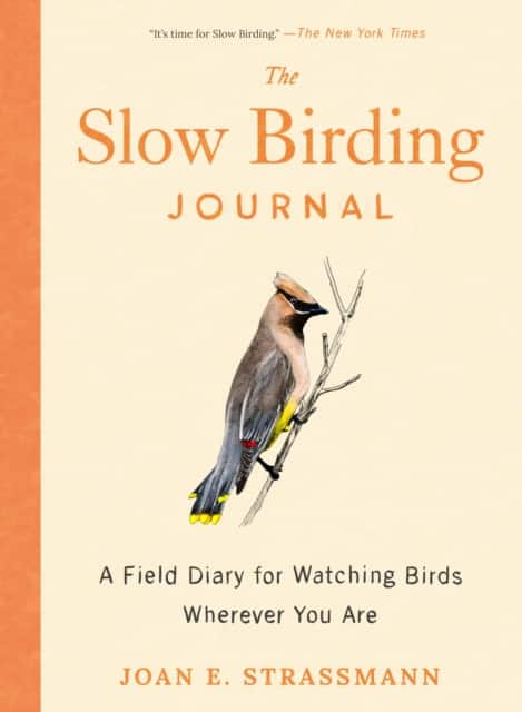 The Slow Birding Journal av Joan E. Strassman