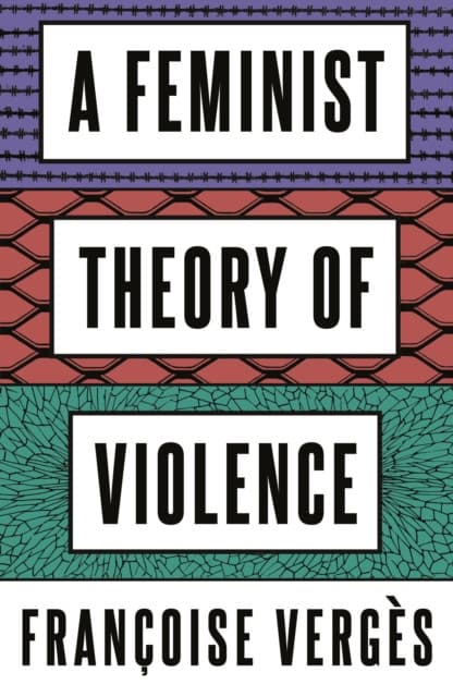 A Feminist Theory of Violence – A Decolonial Perspective