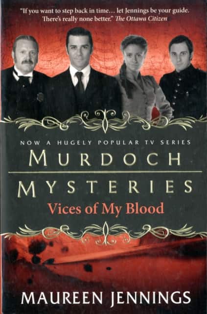 Murdoch Mysteries - Vices of My Blood av Maureen Jennings