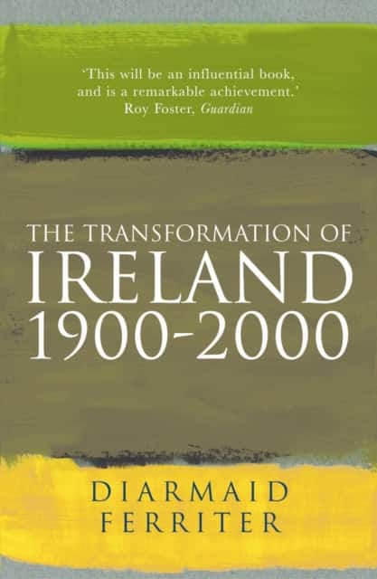 The Transformation Of Ireland 1900-2000 av Diarmaid Ferriter