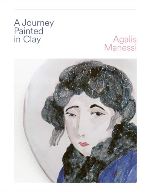 A Journey Painted in Clay av Agalis Manessi