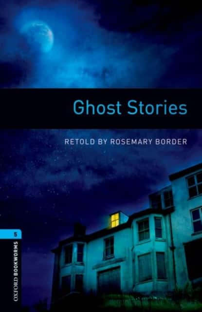 Oxford Bookworms Library: Level 5: Ghost Stories av Rosemary Border