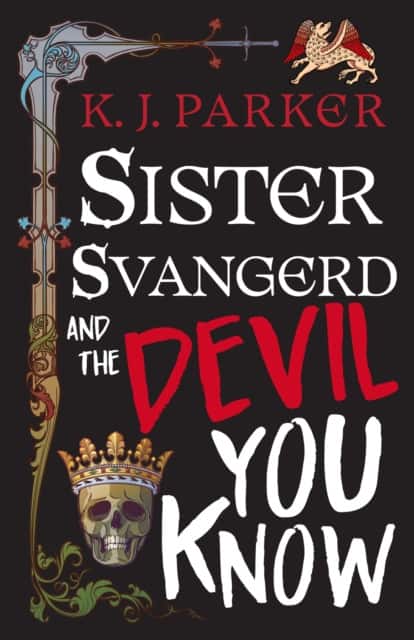 Sister Svangerd and the Devil You Know av K. J. Parker