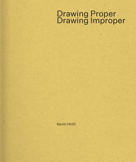 Drawing Proper/Drawing Improper av Kevin Hirth