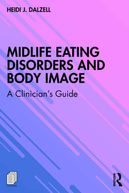 Midlife Eating Disorders and Body Image av Heidi J. Dalzell