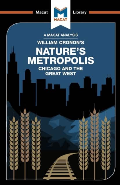 An Analysis of William Cronon's Nature's Metropolis av Cheryl Hudson