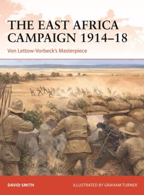 The East Africa Campaign 1914–18 av David Smith