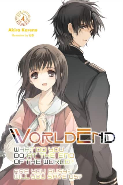 WorldEnd: What Do You Do at the End of the World? Are You Busy? Will You Save Us?, Vol. 4 av Akira Kareno