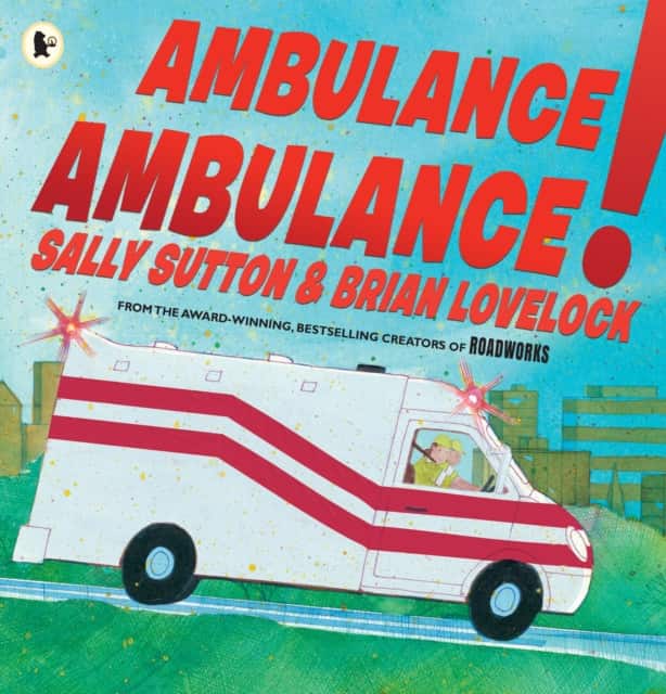 Ambulance, Ambulance! av Sally Sutton