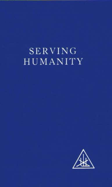 Serving Humanity av Alice A. Bailey