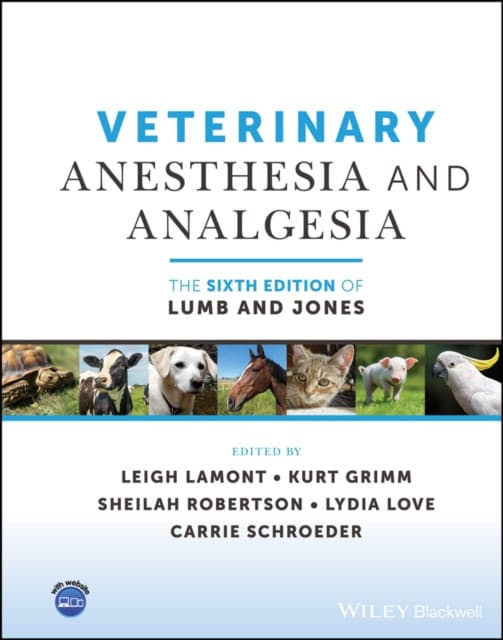 Veterinary Anesthesia and Analgesia – The Sixth Edition of Lumb and Jones