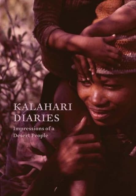 Kalahari Diaries – Impressions of a Desert People