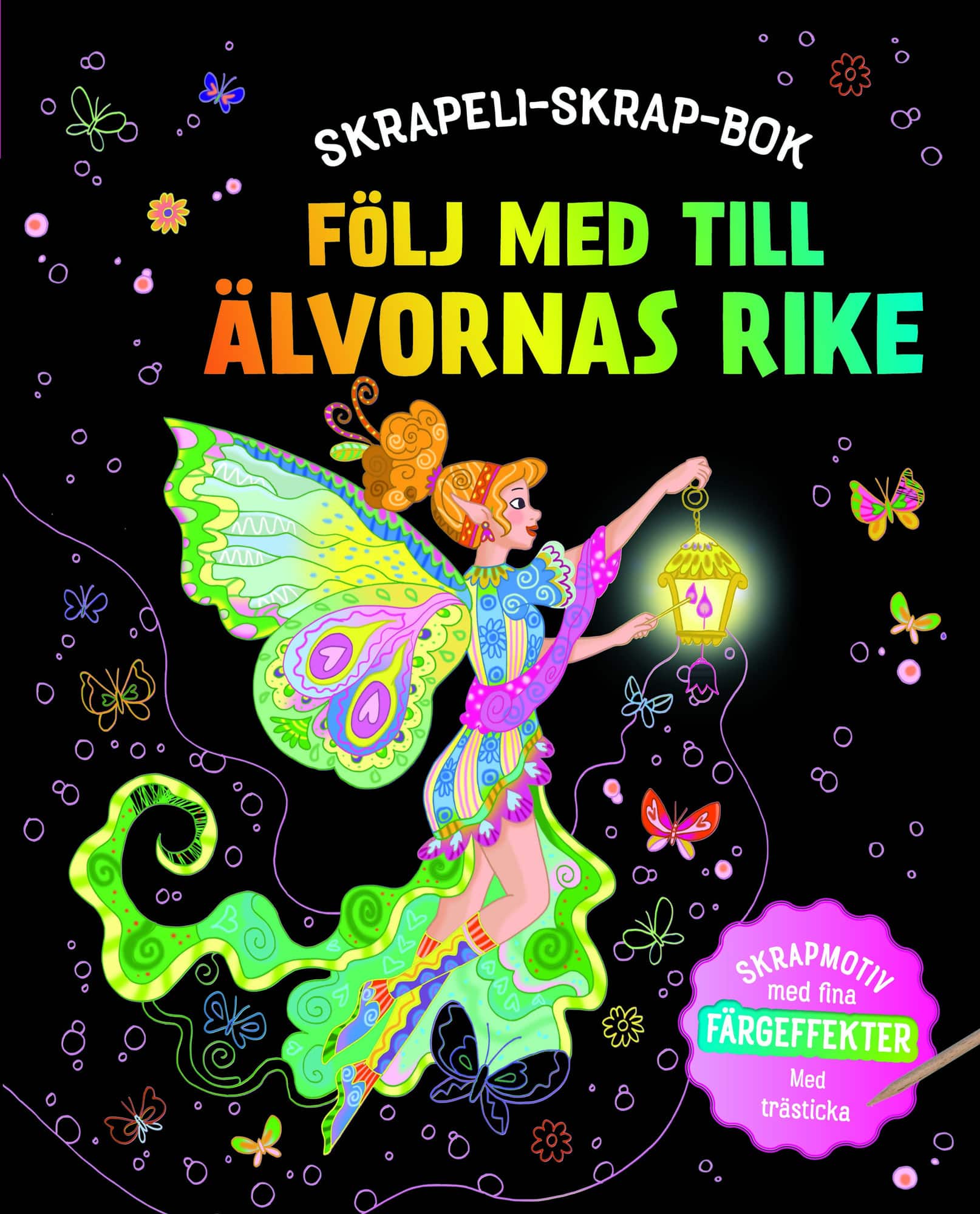Följ med till älvornas rike : Skrapmotiv med fina färgeffekter