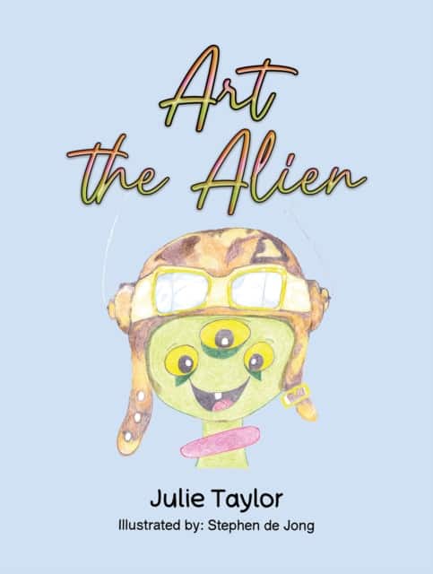 Art the Alien av Julie Taylor