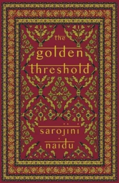 The Golden Threshold av Sarojini Naidu