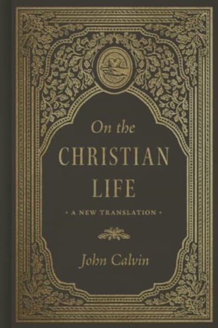 On the Christian Life – A New Translation