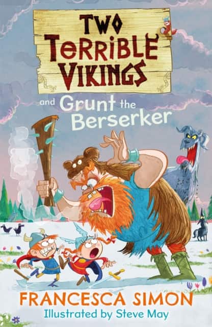 Two Terrible Vikings and Grunt the Berserker av Francesca Simon