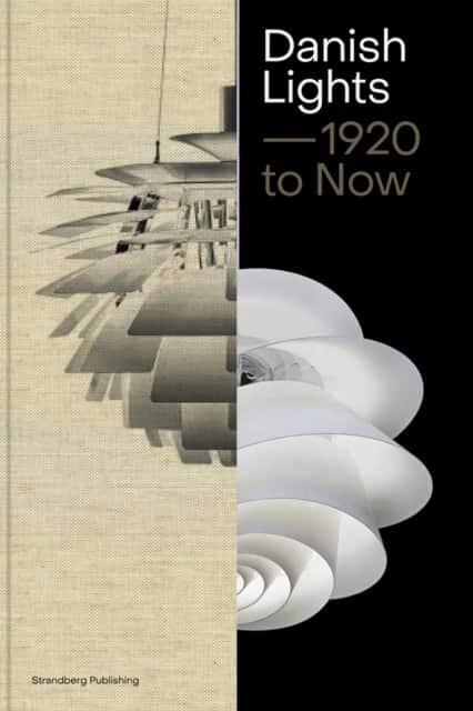 Danish Lights: 1920 to Now av Malene Lytken