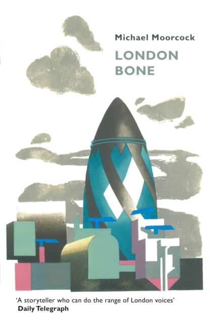 London Bone and Other Stories av Michael Moorcock