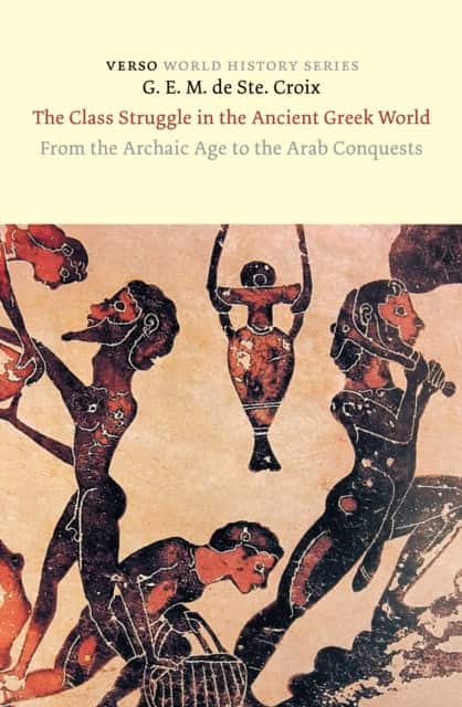 The Class Struggle in the Ancient Greek World av G. E. M. de Ste. Croix