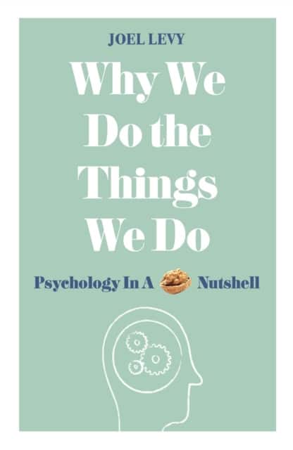 Why We Do the Things We Do av Joel Levy