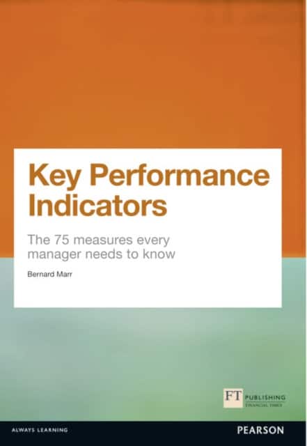 Key Performance Indicators (KPI) av Bernard Marr