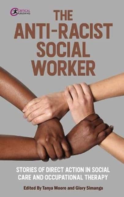 The Anti-Racist Social Worker av Tanya Moore