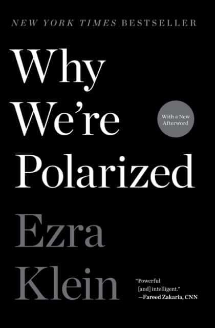Why We're Polarized av Ezra Klein