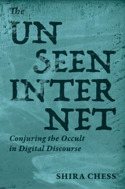 The Unseen Internet av Shira Chess
