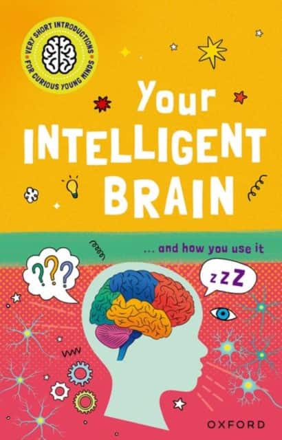 Very Short Introductions for Curious Young Minds: Your Intelligent Brain av Mike Tranter