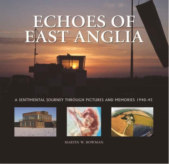 Echoes of East Anglia av Martin Bowman