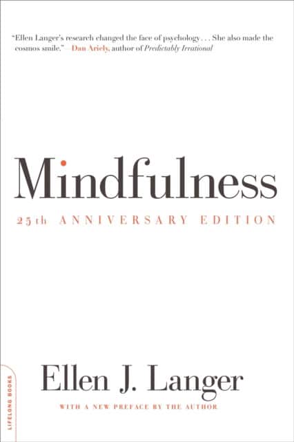 Mindfulness (25th anniversary edition) av Ellen Langer