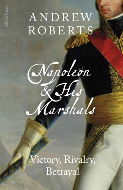 Napoleon and his Marshals av Andrew Roberts