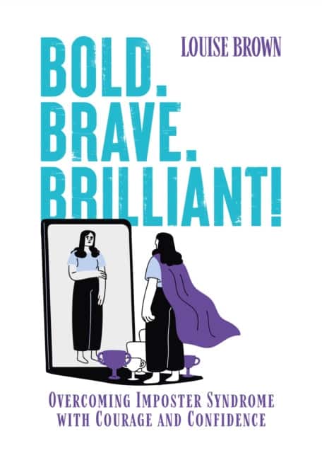 Bold. Brave. Brilliant! av Louise Brown