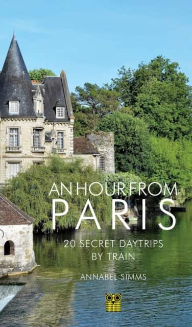 An Hour from Paris av Annabel Simms