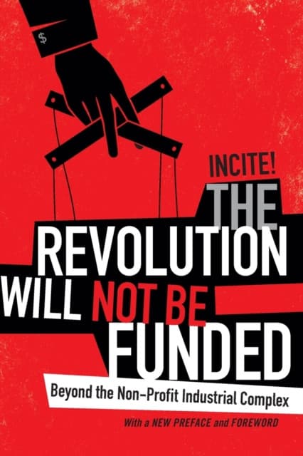 The Revolution Will not Be Funded