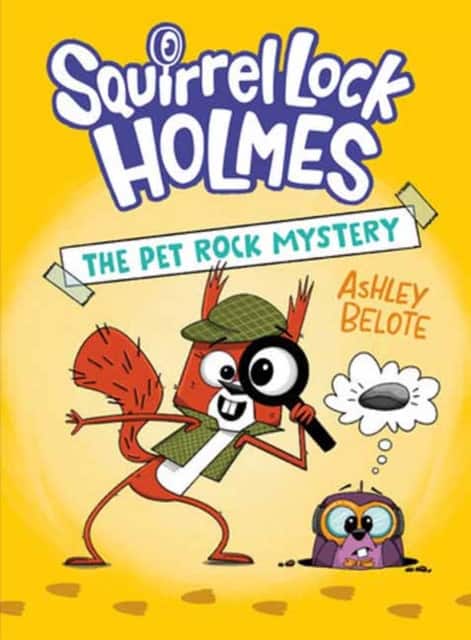 Squirrel Lock Holmes #1: The Pet Rock Mystery av Ashley Belote