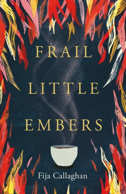 Frail Little Embers av Fija Callaghan