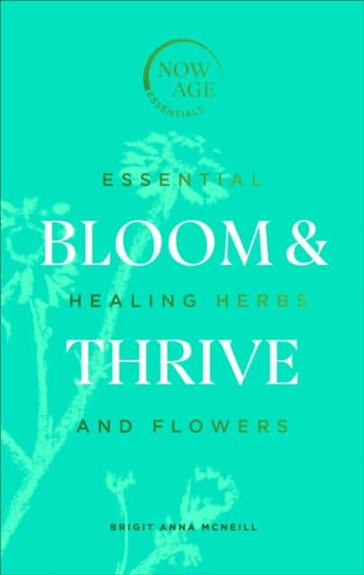 Bloom & Thrive av Brigit Anna McNeill