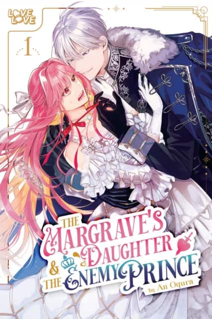 The Margrave's Daughter & the Enemy Prince, Volume 1 av An Ogura