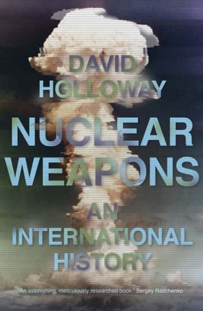 Nuclear Weapons – An International History