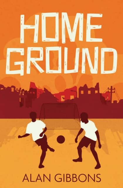 5_HOME GROUND av Alan Gibbons