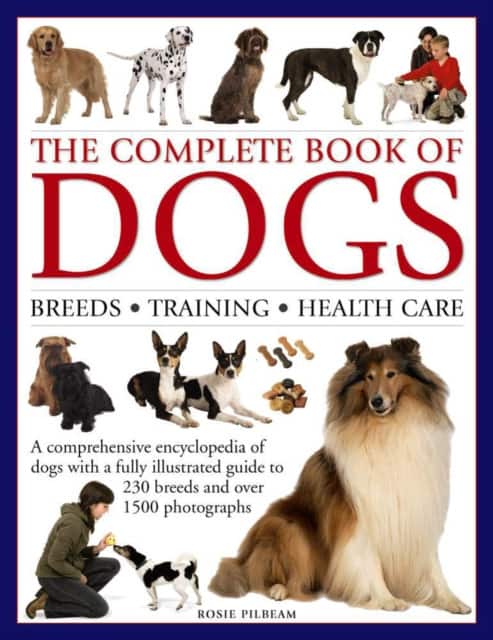 The Complete Book of Dogs: Breeds, Training, Health Care av Pilbeam Rosie