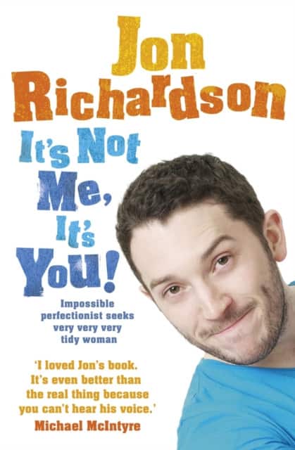 It’s Not Me, It’s You! av Jon Richardson