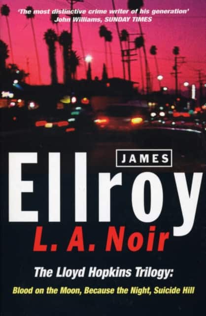 L.A. Noir av James Ellroy