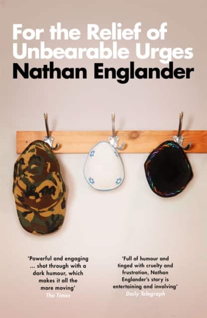 For the Relief of Unbearable Urges av Nathan Englander