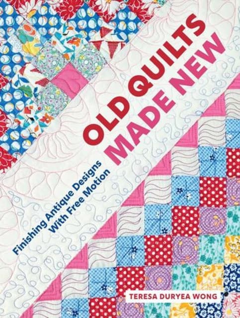 Old Quilts Made New