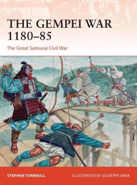 The Gempei War 1180–85 av Stephen Turnbull